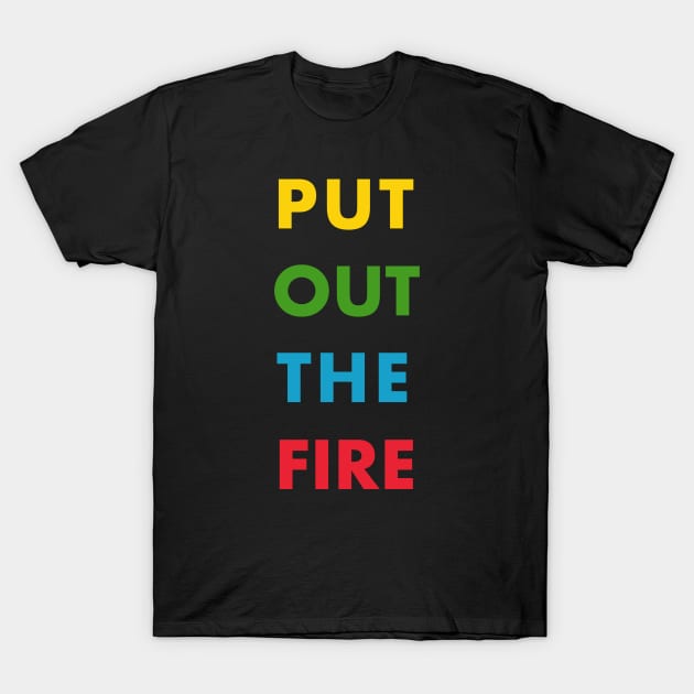 Put Out The Fire (Queen) (w/o background) T-Shirt by TeeShawn